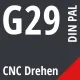 G29 DIN / PAL CNC Drehen
