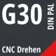 G30 DIN / PAL CNC Drehen