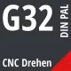 G32 DIN / PAL CNC Drehen