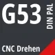 G53 DIN / PAL CNC Drehen