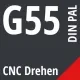 G55 DIN / PAL CNC Drehen