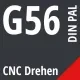 G56 DIN / PAL CNC Drehen