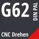 G62 DIN / PAL CNC Drehen