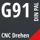 G91 DIN / PAL CNC Drehen