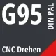G95 DIN / PAL CNC Drehen