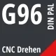 G96 DIN / PAL CNC Drehen