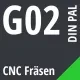G02 DIN / PAL CNC Fräsen