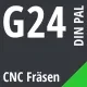 G24 DIN / PAL CNC Fräsen