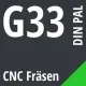 G33 DIN / PAL CNC Fräsen
