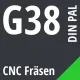 G38 DIN / PAL CNC Fräsen