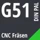 G51 DIN / PAL CNC Fräsen