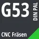 G53 DIN / PAL CNC Fräsen