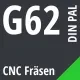 G62 DIN / PAL CNC Fräsen