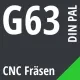 G63 DIN / PAL CNC Fräsen