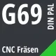 G69 DIN / PAL CNC Fräsen