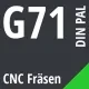 G71 DIN / PAL CNC Fräsen