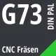 G73 DIN / PAL CNC Fräsen