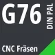 G76 DIN / PAL CNC Fräsen
