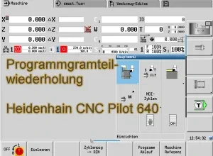 Programmteilwiederholung Heidenhain CNC Pilot 640