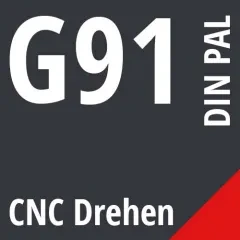 G91 DIN / PAL CNC Drehen