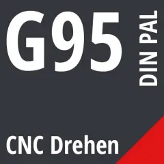 G95 DIN / PAL CNC Drehen