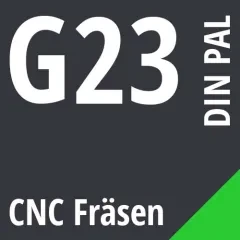 G23 DIN / PAL CNC Fräsen