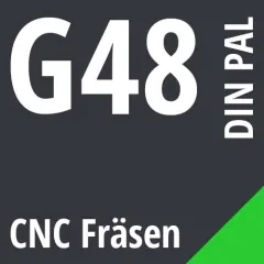 G48 DIN / PAL CNC Fräsen