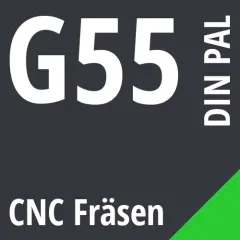 G55 DIN / PAL CNC Fräsen