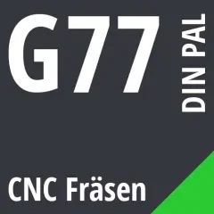 G77 DIN / PAL CNC Fräsen