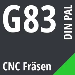 G83 DIN / PAL CNC Fräsen