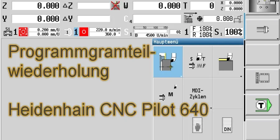 Programmteilwiederholung Heidenhain CNC Pilot 640